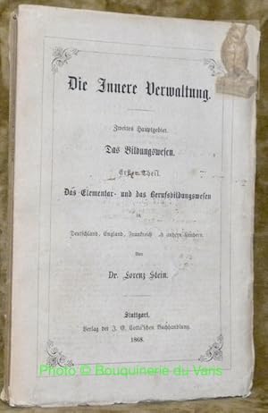 Bild des Verkufers fr Die Innere Verwaltung.Zweites Hauptgebiet. Das Bildungswesen. Erster Theil : Das Elementar- und das Berufsbildungswesen in Deutschland, England, Frankreich und andern Lndern. zum Verkauf von Bouquinerie du Varis