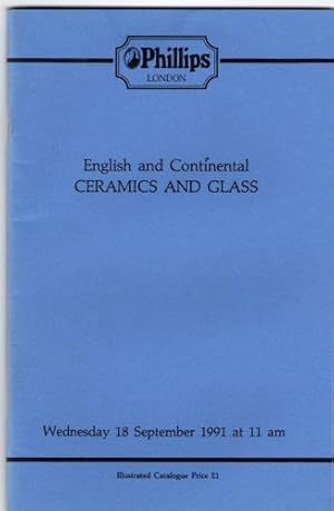 Phillips Auction Catalogue:English and Continental Ceramics and Glass : Wednesday 18 September 1991