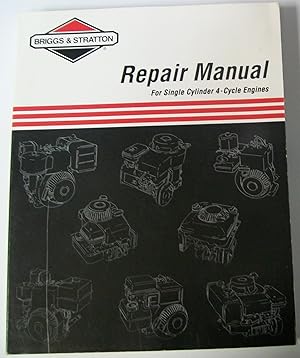 Immagine del venditore per Briggs & Stratton Repair Manual for Single Cyclinder 4 - Cycle Engines venduto da Book Nook