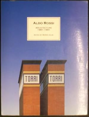 Aldo Rossi: Architecture, 1981-1991