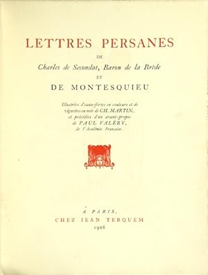 Image du vendeur pour Lettres Persanes de Charles de Secondat, Baron de la Brde et de Montesquieu. Illustres d'eaux-fortes en couleurs et de vignettes en noir de Ch. Martin, et prcdes d'un avant-propos de Paul Valry mis en vente par Rulon-Miller Books (ABAA / ILAB)