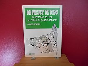 UN PROJET DE DIEU; LA PRESENCE DE DIEU AU MILIEU DU PEUPLE OPPRIME