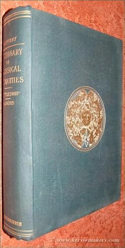 Imagen del vendedor de A dictionary of classical antiquities, mythology, religion, literature & art. With more than 450 illustrations. a la venta por Emile Kerssemakers ILAB