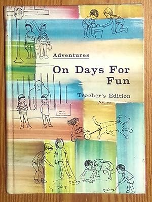 Immagine del venditore per Adventures On Days For Fun - Teacher's Edition Primer - Invitation to Adventure Series venduto da RG Vintage Books