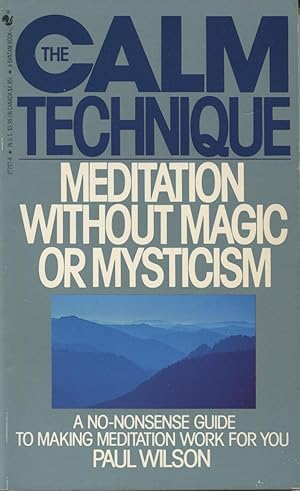 Seller image for The Calm Technique: Meditation Without Magic or Mysticism for sale by Kenneth A. Himber