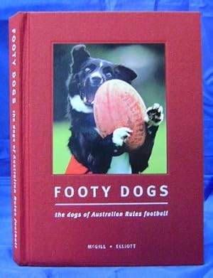 Footy Dogs: The Dogs of Australian Rules Football