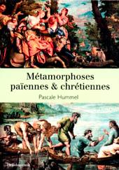 Seller image for Mtamorphoses paennes & chrtiennes for sale by Calepinus, la librairie latin-grec