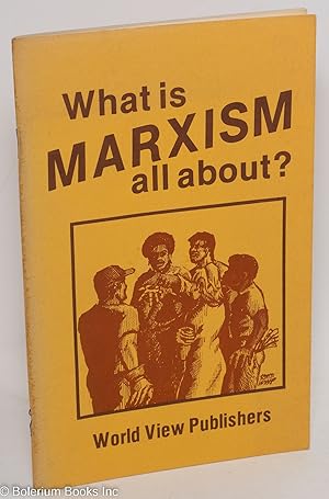 Imagen del vendedor de What is Marxism all about a la venta por Bolerium Books Inc.