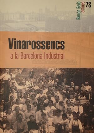 Bild des Verkufers fr VINAROSSENCS :A la Barcelona industrial zum Verkauf von LA TIENDA DE PACO