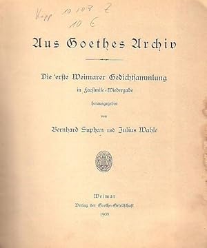 Seller image for Aus Goethes Archiv. Die erste Weimarer Gedichtsammlung in Facsimile - Wiedergabe herausgegeben. (= Schriften der Goethe - Gesellschaft, Band 23). for sale by Antiquariat Carl Wegner