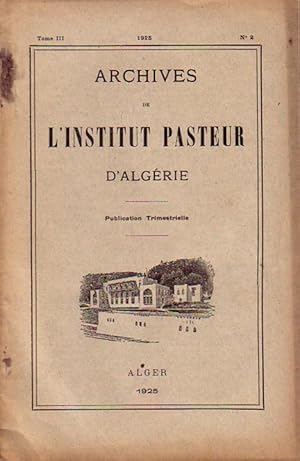 Bild des Verkufers fr Publ. trimestrielle. Tome III, No 2. Archives de l'Institut Pasteur d'Algerie. zum Verkauf von Antiquariat Carl Wegner