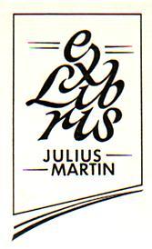 Bild des Verkufers fr Exlibris Julius Martin zum Verkauf von Antiquariat Carl Wegner