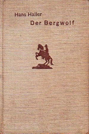 Bild des Verkufers fr Der Bergwolf. Roman. zum Verkauf von Antiquariat Carl Wegner