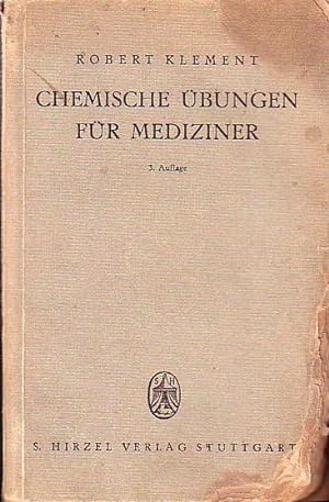 Seller image for Chemische bungen fr Mediziner. Mit Vorworten. for sale by Antiquariat Carl Wegner
