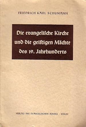 Bild des Verkufers fr Die evangelische Kirche und die geistigen Mchte des 19. Jahrhunderts. zum Verkauf von Antiquariat Carl Wegner