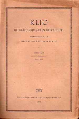 Imagen del vendedor de Klio. Beitrge zur alten Geschichte. Hg. v. F. Miltner und L. Wickert. 36. Band (Neue Folge Bd. 15). Heft 1/2. 1943. a la venta por Antiquariat Carl Wegner