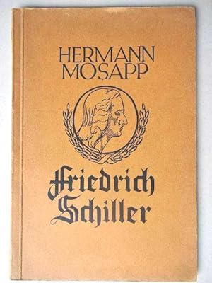 Bild des Verkufers fr Friedrich Schiller. Zur 125. Wiederkehr seines Todestages, 9. Mai 1930, fr Deutschlands Jugend und Volk dargestellt von Dr. Hermann Mosapp. Mit 16 Bildern. Herausgegeben vom Wrttemb. Lehrer-Untersttzungsverein. Neue Bearbeitung. zum Verkauf von Antiquariat Tarter, Einzelunternehmen,