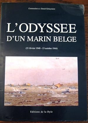 Image du vendeur pour L'odysse d'un marin Belge ( 21 Fvrier 1940 - 13 Octobre 1944) mis en vente par Librairie Thot