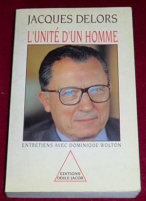 Seller image for L'UNITE D'UN HOMME - Entretiens avec Dominique Wolton for sale by LE BOUQUINISTE