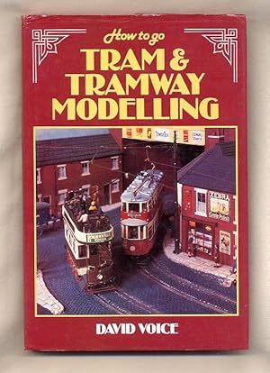 Imagen del vendedor de How to Go Tram and Tramway Modelling [First Edition] a la venta por Little Stour Books PBFA Member
