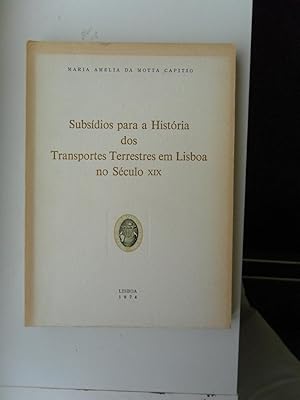 Seller image for Subsidios Para a Historia Dos Transportes Terrestres Em Lisboa No Seculo XIX for sale by Clement Burston Books