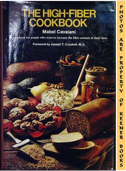 Seller image for The High-Fiber Cookbook for sale by Keener Books (Member IOBA)
