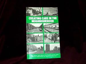 Image du vendeur pour Creating Care in the Neighbourhood; mis en vente par Wheen O' Books