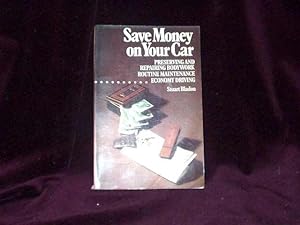 Imagen del vendedor de Save Money on Your Car; a la venta por Wheen O' Books