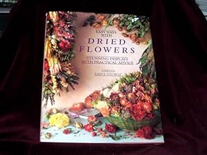 Seller image for Easy Ways with Dried Flowers; for sale by Wheen O' Books