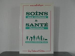 Imagen del vendedor de Macrobiotique. Soins aux enfants & sant familiale a la venta por Bidonlivre