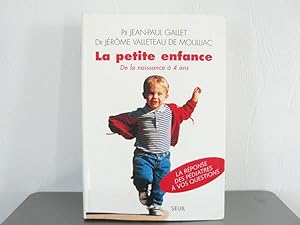 Seller image for La petite enfance de la naissance � 4 ans for sale by Bidonlivre