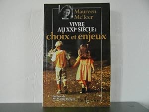 Image du vendeur pour Vivre au XXIe Siecle : Choix et Enjeux mis en vente par Bidonlivre