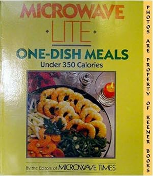 Imagen del vendedor de Microwave Lite One-Dish Meals : Under 350 Calories a la venta por Keener Books (Member IOBA)