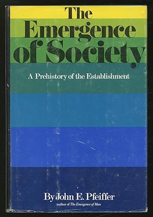 Seller image for The Emergence of Society: A Prehistory of the Establishment for sale by Between the Covers-Rare Books, Inc. ABAA