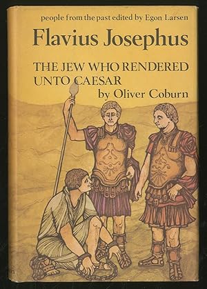 Seller image for Flavius Josephus: The Jew Who Rendered Unto Caesar for sale by Between the Covers-Rare Books, Inc. ABAA