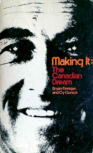 Making It : The Canadian Dream