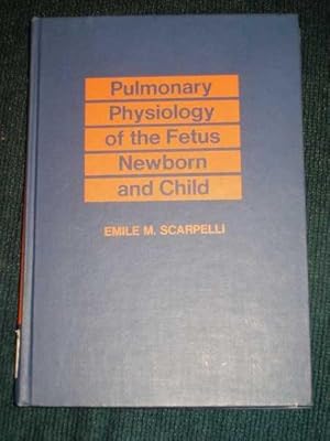 Pulmonary Physiology of the Fetus, Newborn, and Child