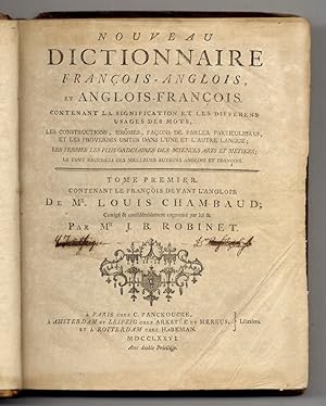 Nouveau dictionnaire francois-anglois, et anglois-francois. Contenant la signification et les dif...
