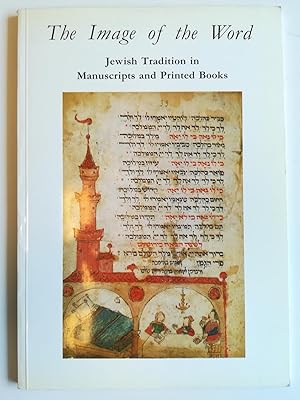 Imagen del vendedor de The Image of the Word. Jewish Tradition in Manuscripts and Printed Books. Catalogue of an Exhibition held at the Jewish Historical Museum, Amsterdam (14 September-25 November 1990). Edited by Saskia R. de Melker, Emile G.L. Schrijver, Edward van Voolen. Amsterdam University Library and Jewish Historical Museum. a la venta por Antiquariaat Spinoza