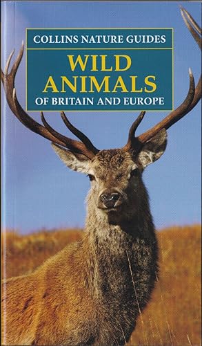 Seller image for WILD ANIMALS OF BRITAIN & EUROPE. By Helga Hoffmann. Translated by Martin Walters. Scientific Consultant Dr. Gordon Corbet. COLLINS NATURE GUIDES. for sale by Coch-y-Bonddu Books Ltd