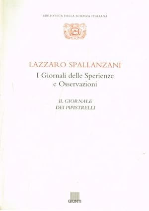 Bild des Verkufers fr I Giornali delle Sperienze e Osservazioni. Il giornale dei pipistrelli. zum Verkauf von FIRENZELIBRI SRL