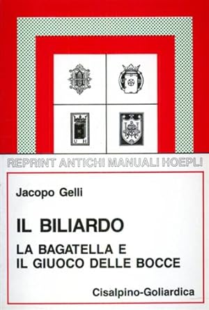 Seller image for Il Biliardo, la bagatella e il giuoco delle bocce. for sale by FIRENZELIBRI SRL