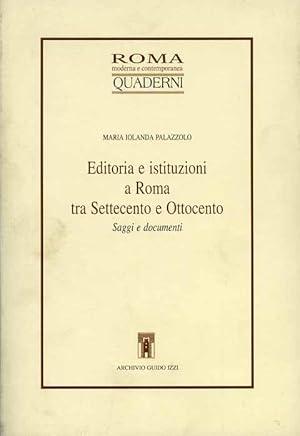 Imagen del vendedor de Roma Moderna e Contemporanea. Editoria e istituzioni a Roma tra Settecento e Ottocento. Saggi e documenti. a la venta por FIRENZELIBRI SRL