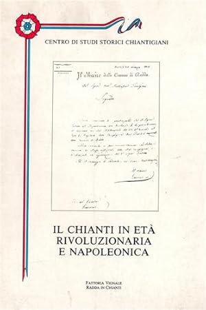 Bild des Verkufers fr Il Chianti in et rivoluzionaria e napoleonica. zum Verkauf von FIRENZELIBRI SRL
