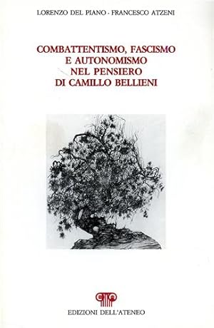 Bild des Verkufers fr Combattentismo, fascismo e autonomismo nel pensiero di Camillo Bellieni. zum Verkauf von FIRENZELIBRI SRL