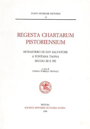 Imagen del vendedor de Regesta Chartarum Pistoriensium. Monastero di San Salvatore a Fontana Taona. Secoli XI e XII. a la venta por FIRENZELIBRI SRL