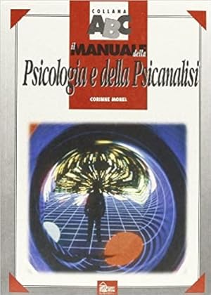 Bild des Verkufers fr Il manuale della psicologia e della psicanalisi. zum Verkauf von FIRENZELIBRI SRL