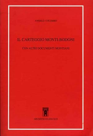 Immagine del venditore per Il carteggio Monti-Bodoni con altri documenti montiani. venduto da FIRENZELIBRI SRL