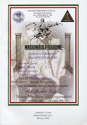 Seller image for Massoneria e religione. Alternative o complementari nella costruzione dell'uomo. for sale by FIRENZELIBRI SRL