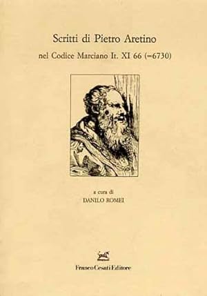 Bild des Verkufers fr Scritti di Pietro Aretino nel Codice Marciano It. XI 66 (=6730). zum Verkauf von FIRENZELIBRI SRL